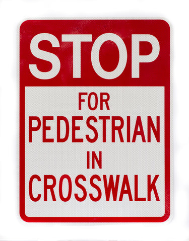 Zing Traffic Sign, Stop for Pedestrian, 24